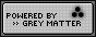 powered by grey matter